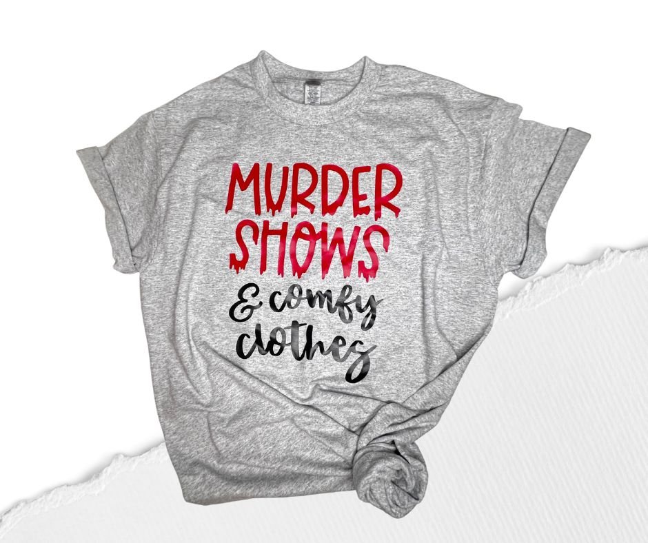 Murder Shows and Comfy Clothes - Mom T-Shirt for Women – Nice